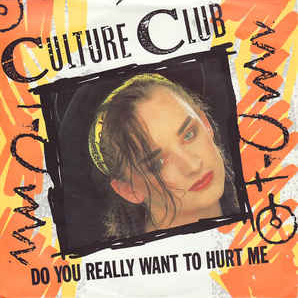 Обложка трека "Culture Club - Do You Really Want To Hurt Me"