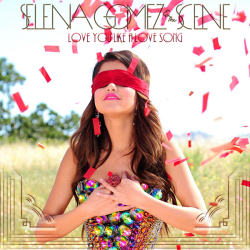 Обложка трека "Selena Gomez & The Scene - Love You Like A Love Song"