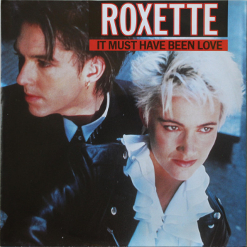 Обложка трека "Roxette - It Must Have Been Love"