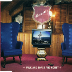 Обложка трека "Roxette - Milk And Toast And Honey"